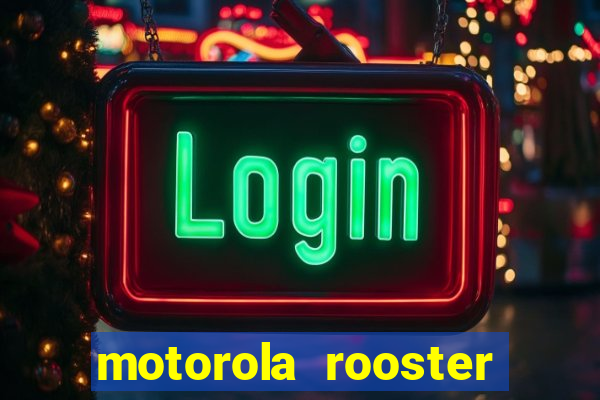 motorola rooster alarm sound download